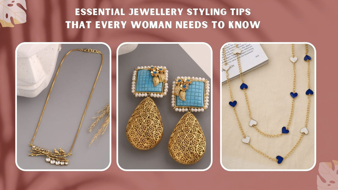 Essential Jewellery Styling Tips That Every Woman Needs To Know
